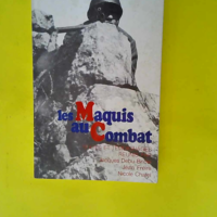 Les maquis au combat.  – Freire J. .