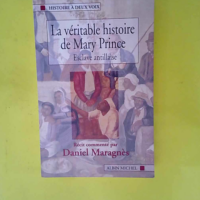 La Véritable Histoire de Mary Prince –...