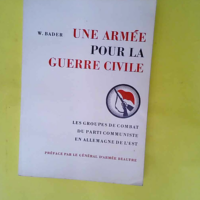 Une armée pour la guerre civile Les groupes ...