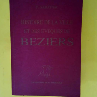 Histoire de la Ville et des Evêques de Bézi...