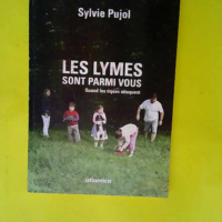 Les Lymes sont parmi vous  – Sylvie Puj...