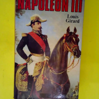 Napoléon III  – Louis Girard