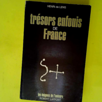 Tresors Enfouis De France  – Lens Henri...