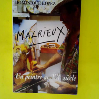 Malrieux Un peintre au xx e siecle  – D...