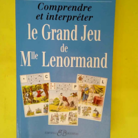 Comprendre et interpréter le Grand Jeu de Ma...