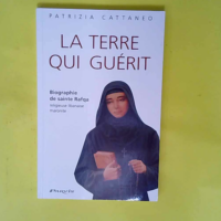 La terre qui guérit – Biographie de sa...