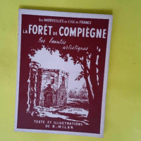 La forêt de compiègne – Son histoire ...