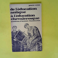 De l education antique a l education chevaler...