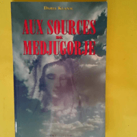 Aux sources de Medjugorje  – Daria Klanac