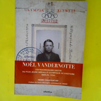 Noel Vandernotte – L extraordinaire des...