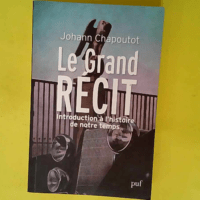 Le Grand Récit – Introduction à l his...