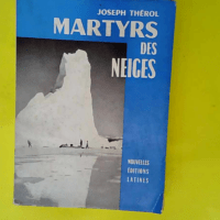 Martyrs Des Neiges.  – Therol Joseph