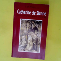 Catherine de Sienne contemplative dans l acti...