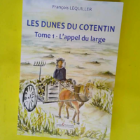 Les Dunes du Cotentin tome 1 – L appel ...