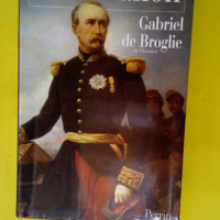 Mac Mahon  – Gabriel de Broglie