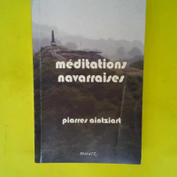 Méditations navarraises  – Piarres Ain...