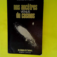 Nos Ancetres Venus Du Cosmos  – Maurice...