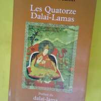 Les Quatorze Dalaï-lamas – L héritage...