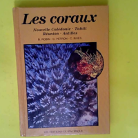 Les Coraux Nouvelle Caledonie Tahiti Reunion ...