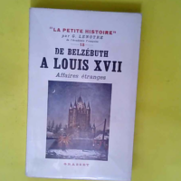 De belzébuth à louis xvii. affaires étrang...