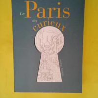 Le Paris des curieux  – Michel Dansel