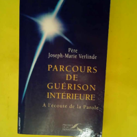 Parcours de guérison intérieure – A l...