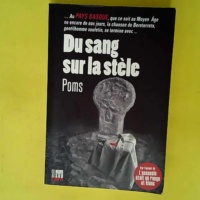 Du sang sur la stèle  – Poms