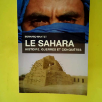 La Sahara – Histoire guerres et conquê...