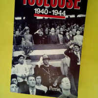 Toulouse 1940-1944  – Jean Estèbe