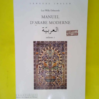 Manuel d arabe moderne Volume 2  – Luc-...