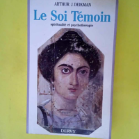 Le soi témoin spiritualité et psychothérap...