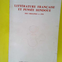 Littérature française et pensée hindoue de...