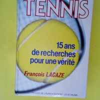 Tennis – 15 Ans De Recherche Pour Une V...