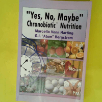 Yes No Maybe – Chronobiotic Nutrition  ...