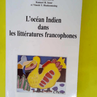 L océan indien dans les littératures franco...