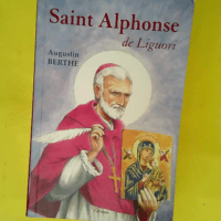 Saint Alphonse de Liguori  – Augustin Berthe