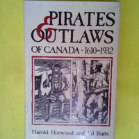 Pirates and Outlaws of Canada 1610-1932  &#82...