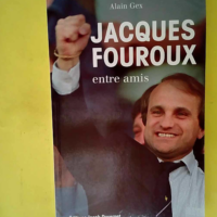 Jacques Fouroux Entre Amis  – Alain Gex