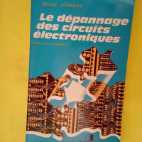 Le dépannage des circuits électroniques  &#...