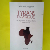 Tyrans d Afrique – Les mystères du des...