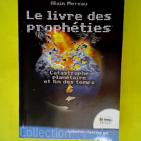 Le livre des prophéties  – Alain Morea...