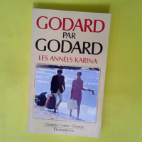 Godard par Godard – Les Années Karina ...