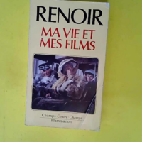 Ma vie et mes films  – Jean Renoir