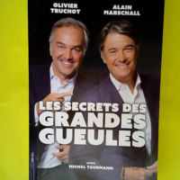 Les secrets des Grandes Gueules  – Alai...