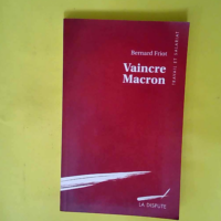 Vaincre Macron et révolutionner le travail  ...