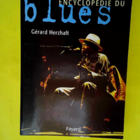 La Grande encyclopédie du blues  – Gé...