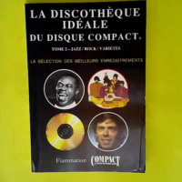 La discothèque idéale du disque compact tom...