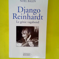 Django Reinhardt – Le Genie Vagabond  &...