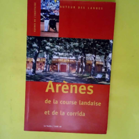 Arènes – De la course landaise et de l...