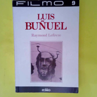 Luis Buñuel  – Raymond LEFEVRE